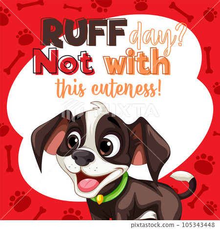Adorable Puppy with text ruff day not with this cuteness Adorable Puppy with text ruff day not with this cuteness 105343448