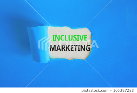 Inclusive marketing symbol. Concept words Inclusive marketing on beautiful white paper. Beautiful blue background. Business inclusive marketing concept. Copy space. Inclusive marketing symbol. Concept words Inclusive marketing on beautiful white paper. Beautiful blue background. Business inclusive marketing concept. Copy space. 105397288