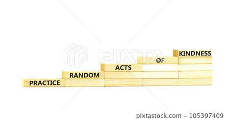 Practice random kind of kindness symbol. Concept words Practice random kind of kindness on wooden block. Beautiful white table white background. Business practice kindness concept. Copy space. 105397409