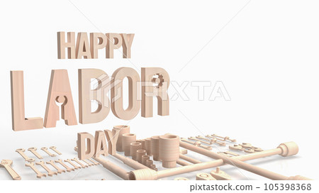 The Happy Labor Day for holiday concept 3d rendering 105398368