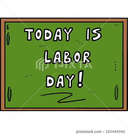 Today is Labor Day Cartoon Colored Clipart Today is Labor Day Cartoon Colored Clipart 105444342