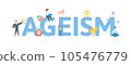 Ageism. Concept with keyword, people and icons. Flat vector illustration. Isolated on white. 105476779