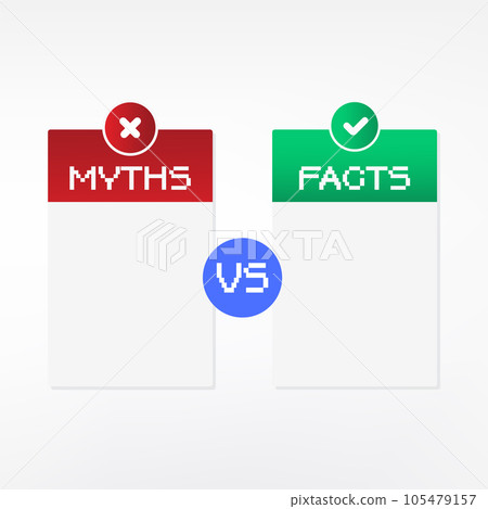 Facts vs myths. Concept of thorough fact-checking or easy compare evidence Facts vs myths. Concept of thorough fact-checking or easy compare evidence 105479157