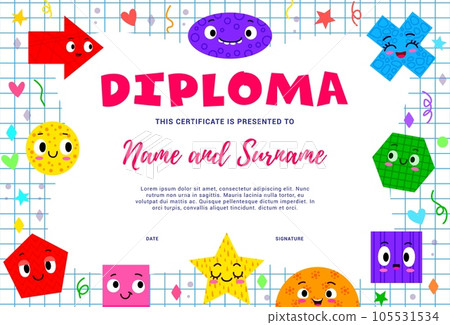 Kids diploma with math shape characters. School and kindergarten vector certificate of mathematics and geometry education. Math class achievement award with cute color square, circle, oval personages Kids diploma with math shape characters. School and kindergarten vector certificate of mathematics and geometry education. Math class achievement award with cute color square, circle, oval personages 105531534