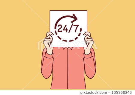 Man holds 24x7 sign in front face symbolizing non-stop work and no days off due to strict deadlines 105568843