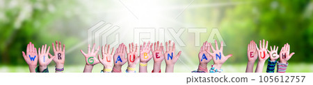 Children Hands, Wir Glauben An Euch Means We Believe In You, Grass Meadow Children Hands, Wir Glauben An Euch Means We Believe In You, Grass Meadow 105612757