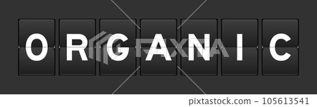 Black color analog flip board with word organic on gray background Black color analog flip board with word organic on gray background 105613541