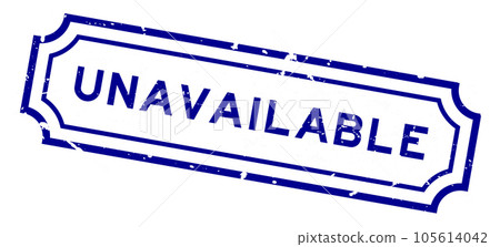 Grunge blue unavailable word rubber seal stamp on white background 105614042