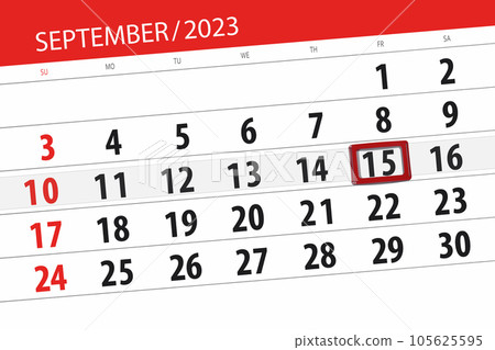 Calendar 2023, deadline, day, month, page, organizer, date, September, friday, number 15 Calendar 2023, deadline, day, month, page, organizer, date, September, friday, number 15 105625595