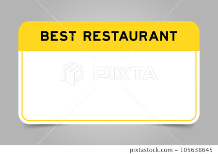 Label banner that have yellow headline with word best restaurant and white copy space, on gray background Label banner that have yellow headline with word best restaurant and white copy space, on gray background 105638645
