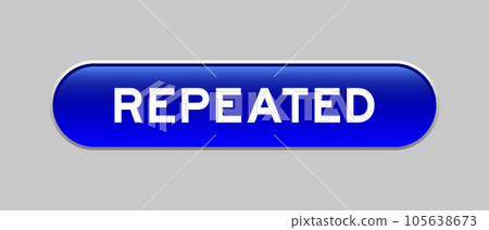 Blue color capsule shape button with word repeated on gray background 105638673