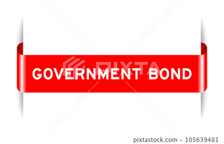 Red color inserted label banner with word government bond on white background Red color inserted label banner with word government bond on white background 105639481