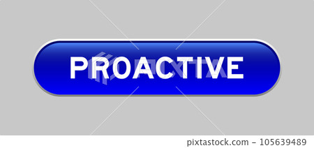 Blue color capsule shape button with word proactive on gray background Blue color capsule shape button with word proactive on gray background 105639489