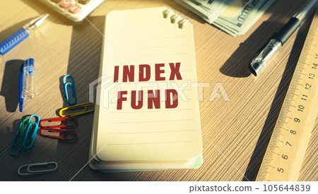 Notes Index fund. Type of mutual or exchange-traded fund that seeks to track the returns of a market index. Business and finance concept 105644839