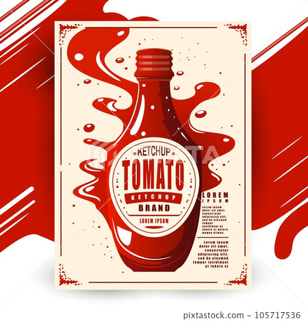 Ketchup sauce poster with red tomato splashes, vector food product advertising. Plastic or glass bottle of ketchup or catsup, barbecue sauce or vegetable dip with tomato juice swirl, drops and stains Ketchup sauce poster with red tomato splashes, vector food product advertising. Plastic or glass bottle of ketchup or catsup, barbecue sauce or vegetable dip with tomato juice swirl, drops and stains 105717536