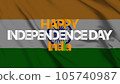 Happy Independence Day India on indian flag background for india independence day (India Independence Day). 105740987