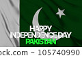 Happy Independence Day Pakistan with Pakistani flag background for Pakistan independence day. (Pakistan Independence Day). 105740990