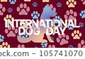 International Dog Day with dog animated background for dog day. 105741070