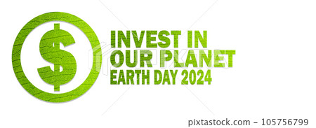 Invest in our planet Invest in our planet 105756799