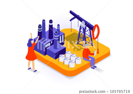 Oil industry concept in 3d isometric design. People working at oil business with production processes, drilling rigs and fuel storage petrol. Vector illustration with isometry scene for web graphic 105785719
