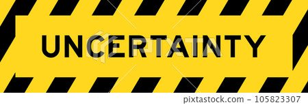 Yellow and black color with line striped label banner with word uncertainty 105823307