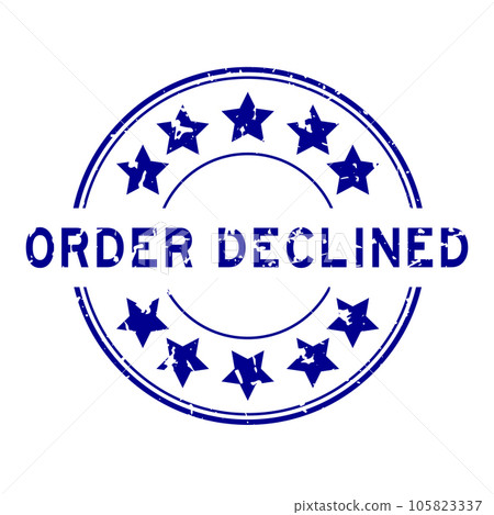 Grunge blue order declined word with star icon round rubber seal stamp on white background Grunge blue order declined word with star icon round rubber seal stamp on white background 105823337