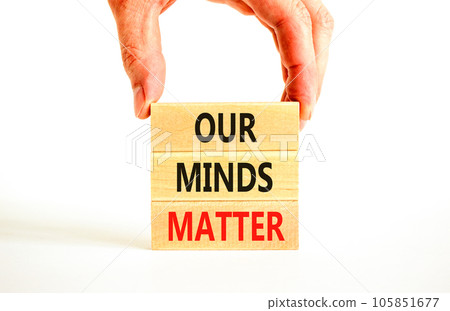 Our minds matter ourmindsmatter symbol. Concept words Our minds matter on wooden block. Beautiful white table white background. Businessman hand. Our minds matter ourmindsmatter concept. Copy space. Our minds matter ourmindsmatter symbol. Concept words Our minds matter on wooden block. Beautiful white table white background. Businessman hand. Our minds matter ourmindsmatter concept. Copy space. 105851677