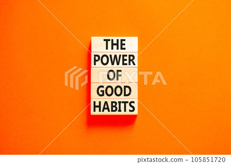 The power of good habits symbol. Concept words The power of good habits on wooden block. Beautiful orange table orange background. Business the power of good habits concept. Copy space 105851720