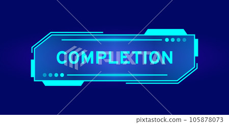 Futuristic hud banner that have word completion on user interface screen on blue background 105878073