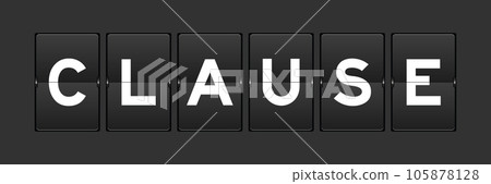 Black color analog flip board with word clause on gray background Black color analog flip board with word clause on gray background 105878128