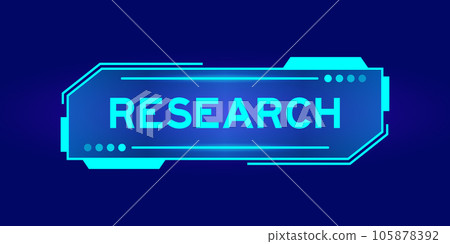 Futuristic hud banner that have word research on user interface screen on blue background Futuristic hud banner that have word research on user interface screen on blue background 105878392