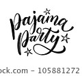 PAJAMA PARTY text. Sleepover party. Pajamas night. Slumber party. Vector illustration 105881272