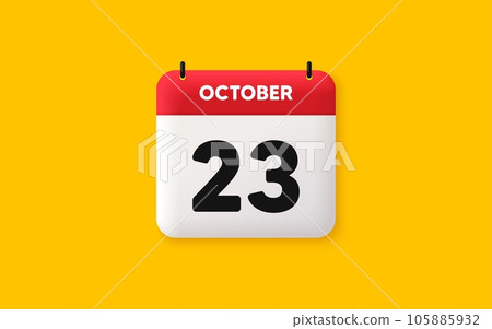 Calendar date 3d icon. 23th day of the month icon. Event schedule date. Meeting appointment time. Agenda plan, October month schedule 3d calendar and Time planner. 23th day day reminder. Vector Calendar date 3d icon. 23th day of the month icon. Event schedule date. Meeting appointment time. Agenda plan, October month schedule 3d calendar and Time planner. 23th day day reminder. Vector 105885932