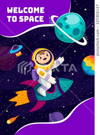 Welcome to space banner. Kid astronaut character travel in far galaxy. Cartoon vector child cosmonaut riding rocket in outer Universe with planets, ufo saucer and stars. Interstellar journey or trip Welcome to space banner. Kid astronaut character travel in far galaxy. Cartoon vector child cosmonaut riding rocket in outer Universe with planets, ufo saucer and stars. Interstellar journey or trip 105908147