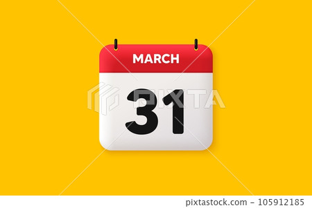 Calendar date 3d icon. 31th day of the month icon. Event schedule date. Meeting appointment time. Agenda plan, March month schedule 3d calendar and Time planner. 31th day day reminder. Vector Calendar date 3d icon. 31th day of the month icon. Event schedule date. Meeting appointment time. Agenda plan, March month schedule 3d calendar and Time planner. 31th day day reminder. Vector 105912185