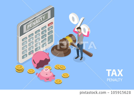 3D Isometric Flat Vector Conceptual Illustration of Tax Penalty 105915628