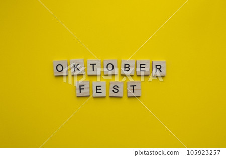 September 16 - October 3, Oktoberfest, minimalistic banner with the inscription in wooden letters on an orange background September 16 - October 3, Oktoberfest, minimalistic banner with the inscription in wooden letters on an orange background 105923257