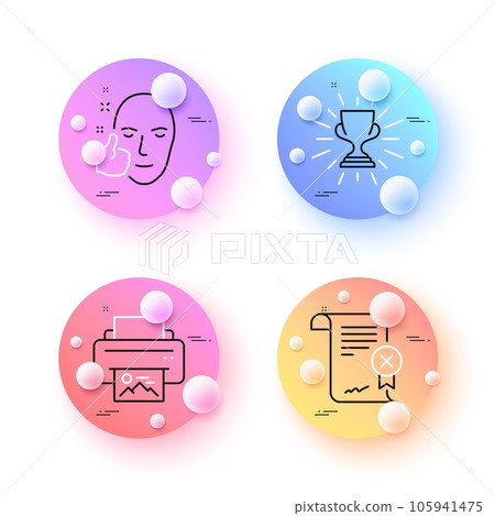 Healthy face, Print image and Reject certificate minimal line icons. 3d spheres or balls buttons. Trophy icons. For web, application, printing. Healthy cosmetics, Printer, Decline file. Vector 105941475
