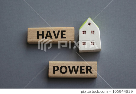 Have power symbol. Wooden blocks with words have power. Beautiful grey background. Business and have power concept. Copy space. 105944839