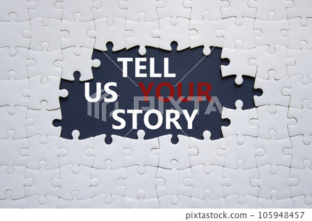 Tell us your story symbol. Concept words Tell us your story on white puzzle. Beautiful black background. Business and Tell us your story concept. Copy space. Tell us your story symbol. Concept words Tell us your story on white puzzle. Beautiful black background. Business and Tell us your story concept. Copy space. 105948457