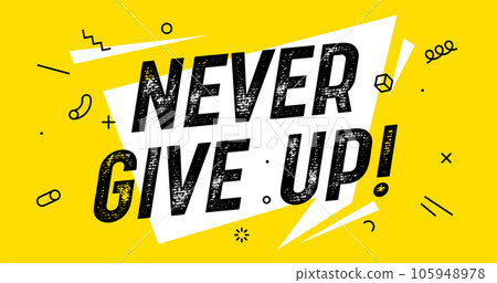 Never Give Up. Banner with text never give up for inspiration and motivation 105948978
