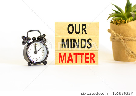 Our minds matter ourmindsmatter symbol. Concept words Our minds matter on wooden block. Beautiful white table white background. Black alarm clock. Our minds matter ourmindsmatter concept. Copy space. Our minds matter ourmindsmatter symbol. Concept words Our minds matter on wooden block. Beautiful white table white background. Black alarm clock. Our minds matter ourmindsmatter concept. Copy space. 105956337