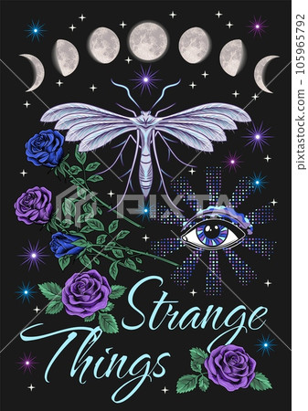 Mystic poster with phases of moon, night butterfly, moth, roses, all seeing eye, stars, text Strange things. Night illustration. Mystery, fairy concept of natural power. Mystic poster with phases of moon, night butterfly, moth, roses, all seeing eye, stars, text Strange things. Night illustration. Mystery, fairy concept of natural power. 105965792