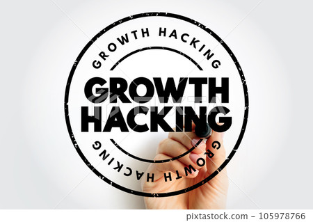 Growth Hacking - subfield of marketing focused on the rapid growth of a company, text concept stamp 105978766