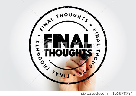 Final Thoughts text stamp, concept background 105978784