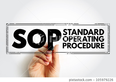 SOP Standard Operating Procedure - set of step-by-step instructions compiled by an organization to help workers carry out routine operations, acronym text concept stamp SOP Standard Operating Procedure - set of step-by-step instructions compiled by an organization to help workers carry out routine operations, acronym text concept stamp 105979226