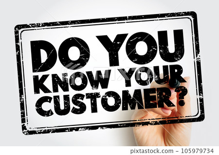 Do You Know Your Customer text stamp, business concept background Do You Know Your Customer text stamp, business concept background 105979734