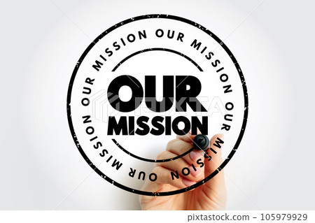 Our Mission text stamp, business concept background Our Mission text stamp, business concept background 105979929