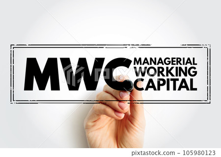 MWC - Managerial Working Capital is a business strategy designed to ensure that a company operates efficiently, acronym text concept stamp 105980123