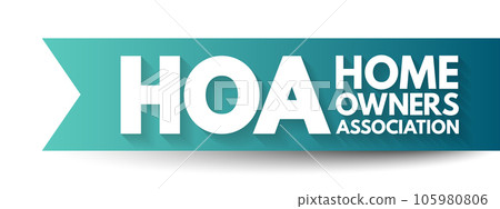 HOA - Homeowners Association acronym, business concept background HOA - Homeowners Association acronym, business concept background 105980806